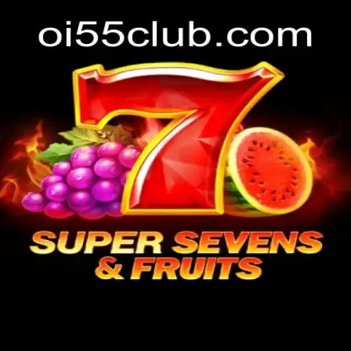 Explorando o Vibrante Mundo de 7SuperSevensFruits no Oi55.COM