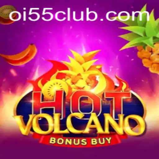Descubra a Emoção do Jogo HotVolcanoBonusBuy com Oi55.COM